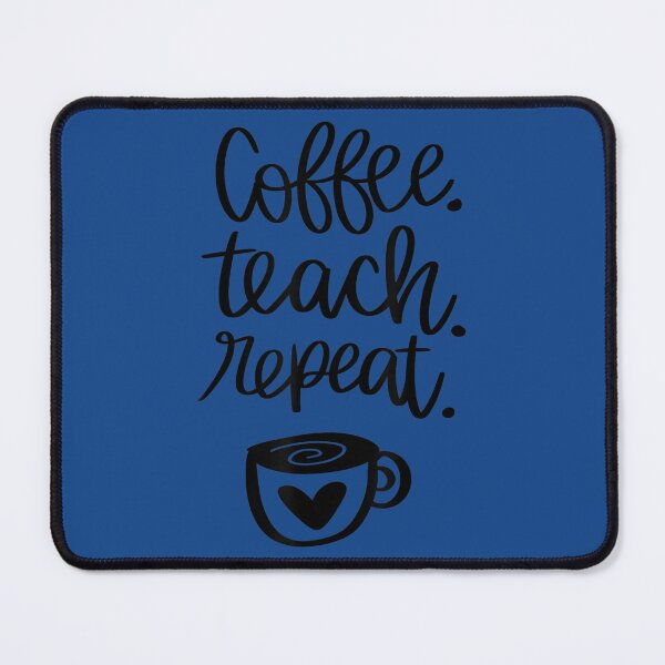 Item preview, Coffee Teach Repeat Coffee Lover Back To School  	 designed and sold by cvctzwycd91.