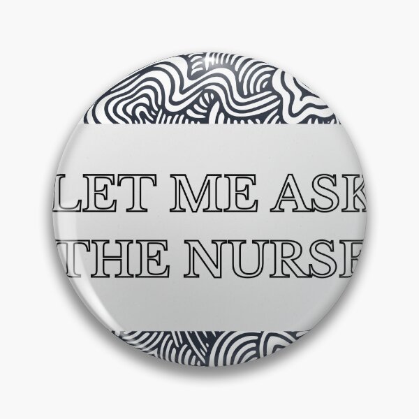 Item preview, Let me ask the nurse  designed and sold by ellielanderson.