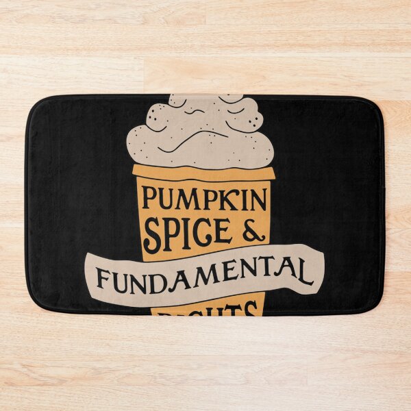 Item preview, Pumpkin Spice And Fundamental Rights  designed and sold by ihojanvosholr.