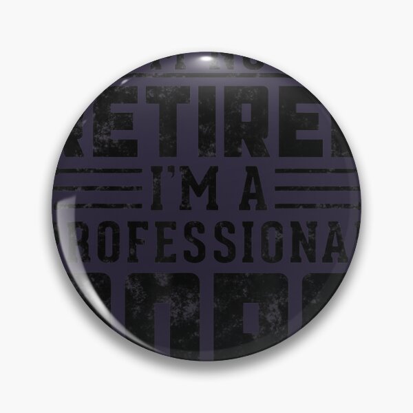 Item preview, Funny I'm Not Retired I'm A Professional Popo Fathers day 	 	 designed and sold by xczlrgbxgkq97.