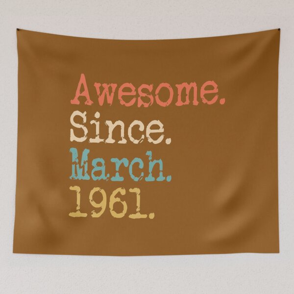Item preview, Awesome Since March 1961 61st Birthday Funny 		 designed and sold by zxuzrbzgop62.