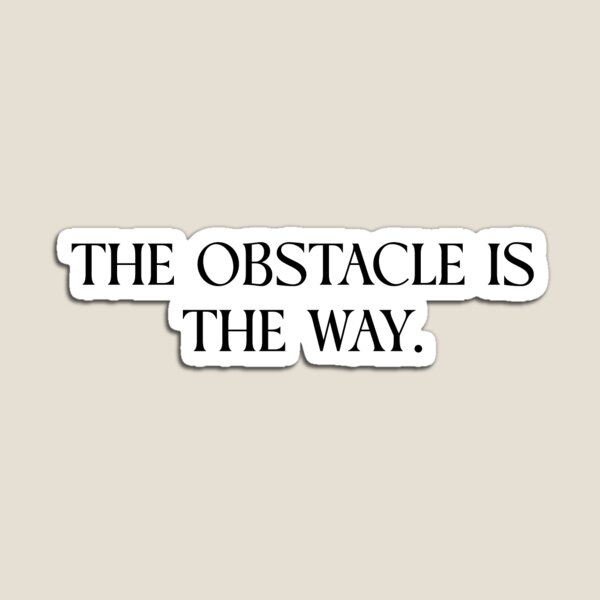 Item preview, The Obstacle is the Way designed and sold by jetmade.