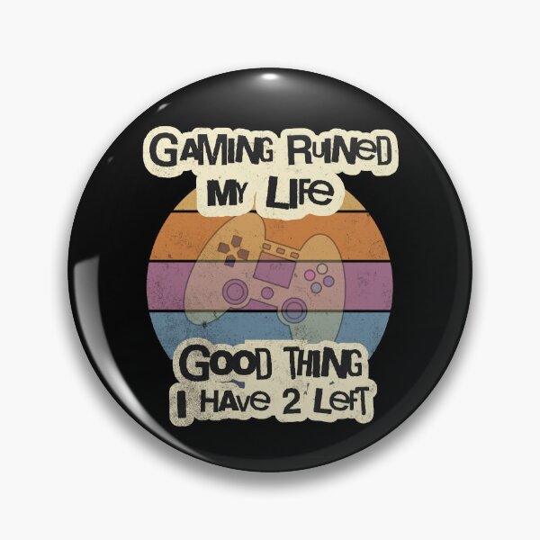 Item preview, Funny Gamer Quote, Video Game Player, Gaming Ruined My Life designed and sold by Rroliver.