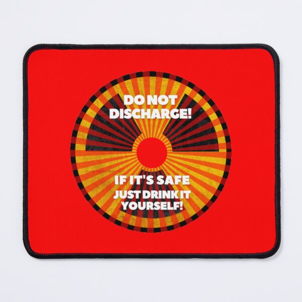 Item preview, Do not discharge, if it's safe, just drink it yourself! designed and sold by thundercandy.