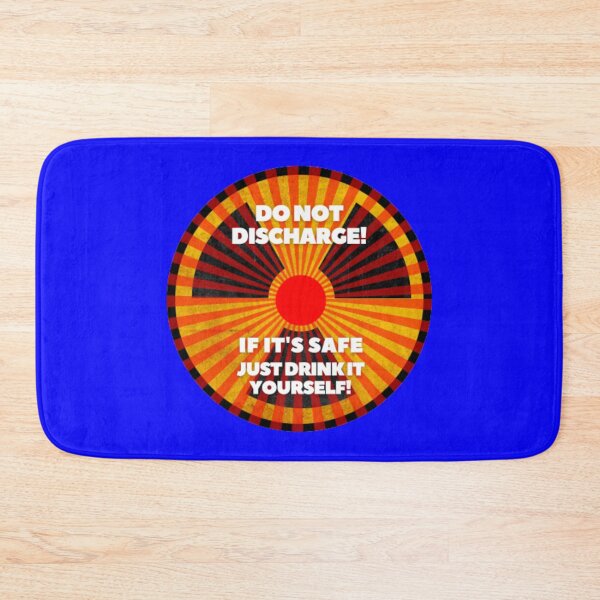 Item preview, Do not discharge, if it's safe, just drink it yourself! designed and sold by thundercandy.