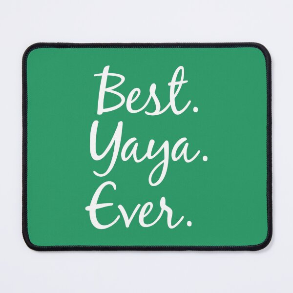 Item preview, Best Yaya Ever 	 - 	 for gran	 designed and sold by aitufgqc68.