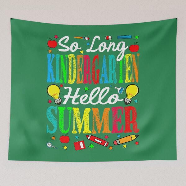 Item preview, So Long Kindergarten Hello Summer Last Day Of School 	 	 designed and sold by wfyzjcpr81.