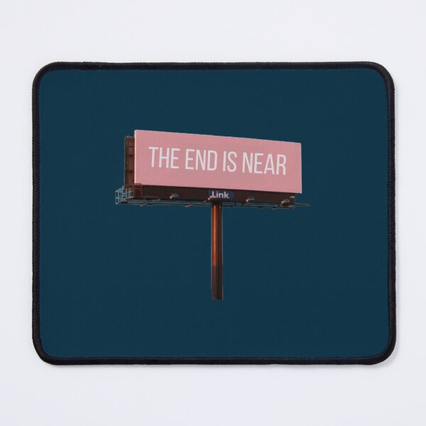 Item preview, Phoebe Bridgers The End Is Near billboard designed and sold by Sataomaoki.