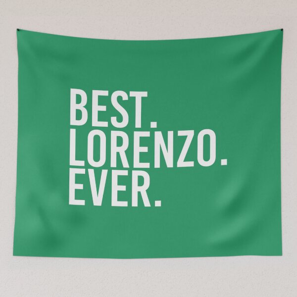 Item preview, BEST. LORENZO. EVER. Funny Personalized Name Joke 	 Idea 		 designed and sold by aitufgqc68.