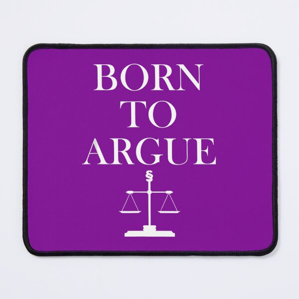 Item preview, Born To Argue - Legal Sayings - Funny Lawyer 		 designed and sold by bqvtvzzwny44.