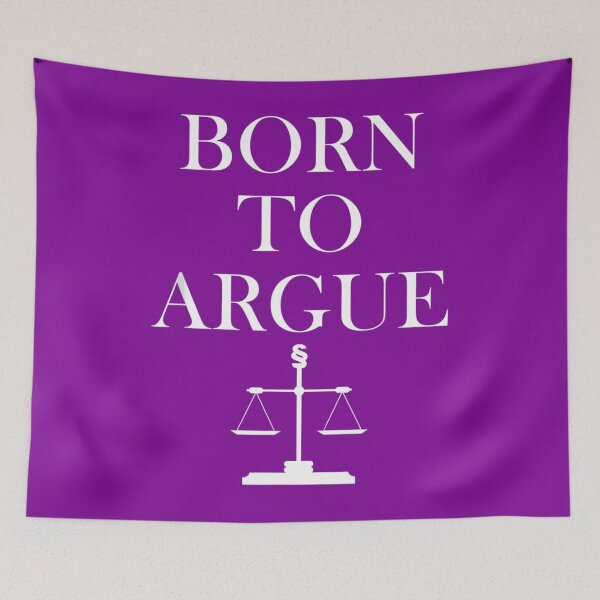 Item preview, Born To Argue - Legal Sayings - Funny Lawyer 		 designed and sold by bqvtvzzwny44.