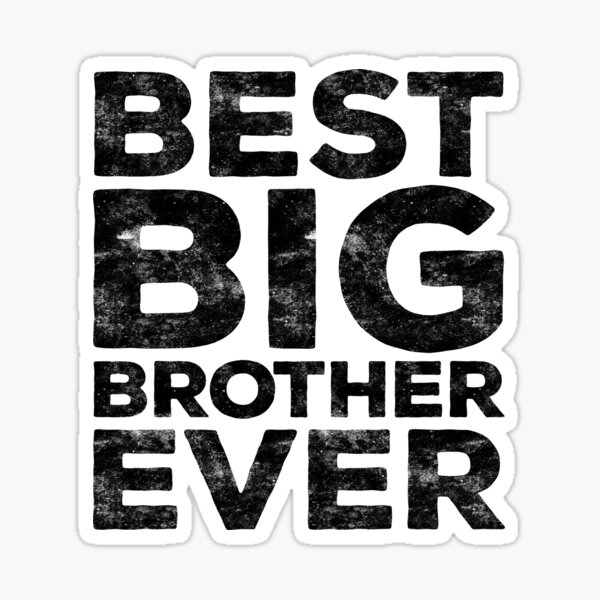 Best Big Brother Ever" Sticker Sale by deepstone | Redbubble