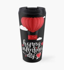Taza de viaje Happy Valentine Day T-Shirt