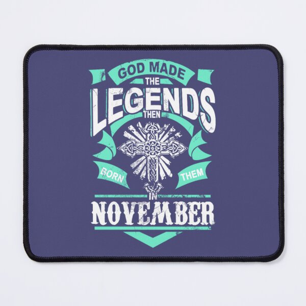 Item preview, God made the legends born them november	 designed and sold by zcnplrcj2.