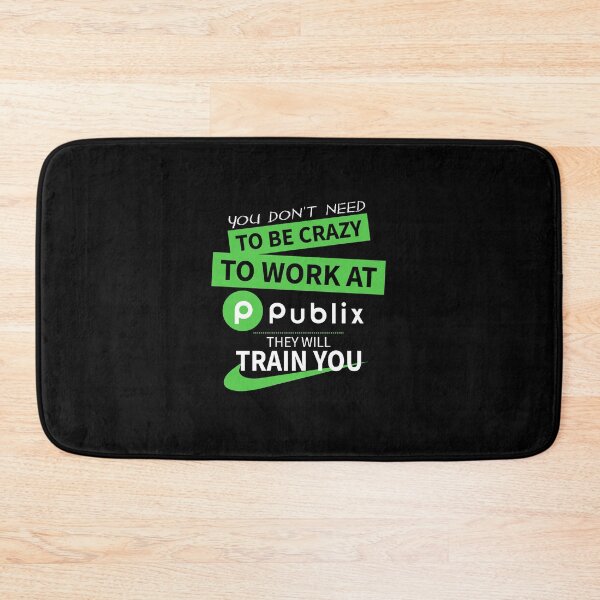 Item preview, You don’t need to be crazy to work at publix they will train you. designed and sold by ChaisaiInta.