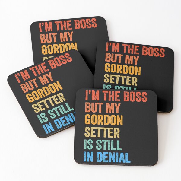 Item preview, Copy of I_m The Boss Gordon Setter Still In Denial designed and sold by rockwell-chiek.
