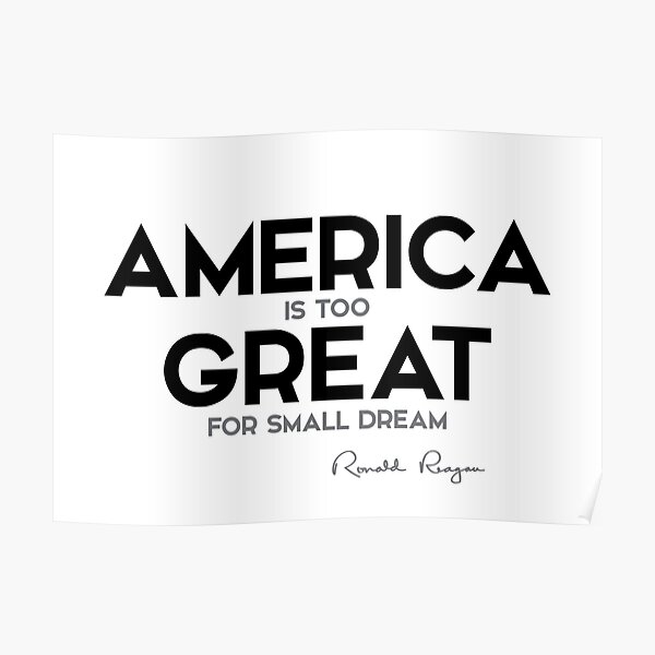 America is great - ronald reagan Poster