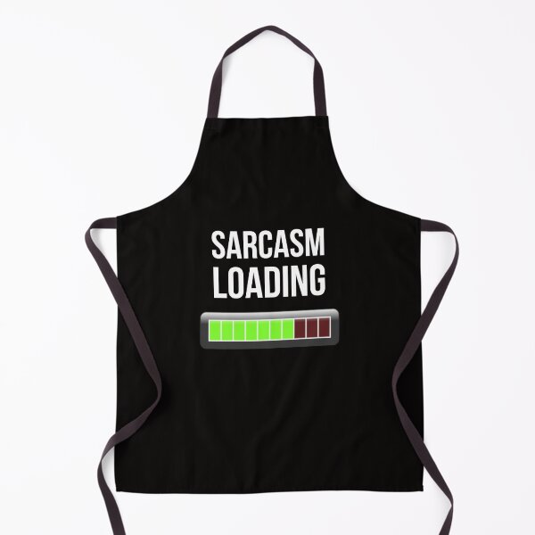 Item preview, Sarcasm loading designed and sold by Slogans4u.