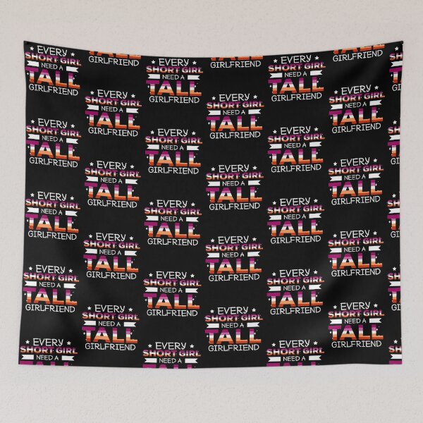 Item preview, Every Short Girl Needs A Tall Girlfriend Lesbian designed and sold by Pubi.