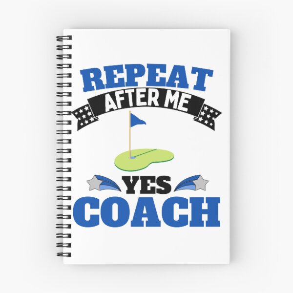 Item preview, Repeat After Me Yes Coach Golf - Blue Black - Funny Sports designed and sold by GymWearDepot.
