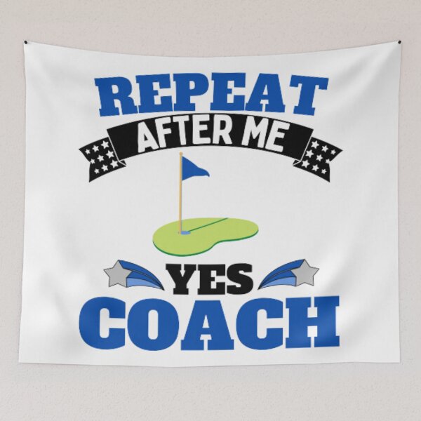 Artikelvorschau, Wiederholen Sie „After Me Yes Coach Golf – Blau Schwarz – Lustige Sportarten“. entworfen und verkauft von GymWearDepot.