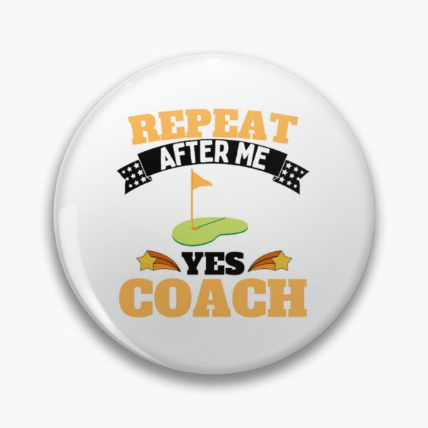 Item preview, Repeat After Me Yes Coach Golf - Yellow Black - Funny Sports designed and sold by GymWearDepot.
