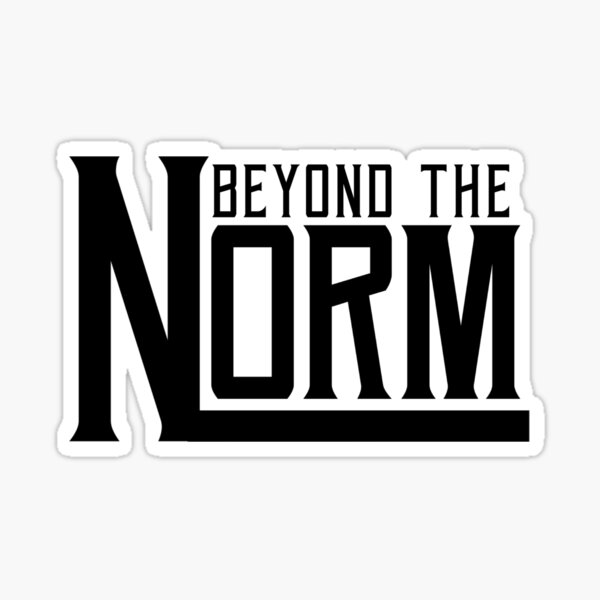Beyond The Norm - Black Sticker