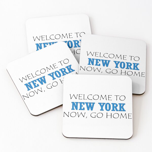 Item preview, Welcome to New York Now go home designed and sold by llalbin.