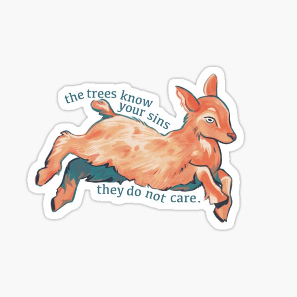 The Trees Know Your Sins Sticker