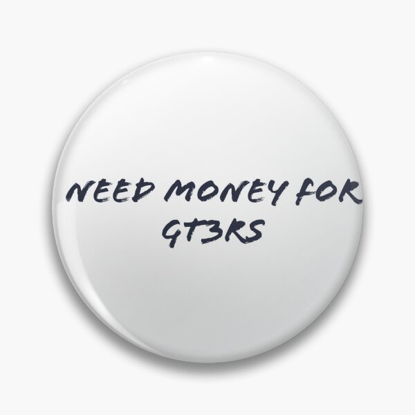 Item preview, Need money for GT3RS designed and sold by davidrlf.