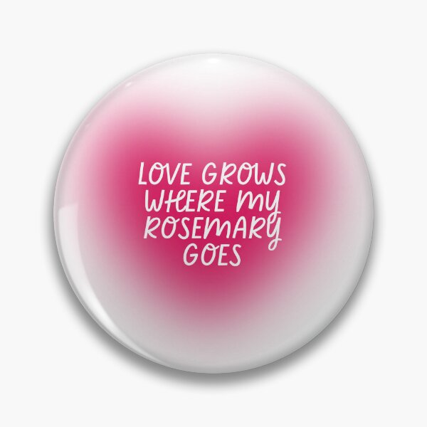 Item preview, love grows where my rosemary goes designed and sold by Slayfandom.