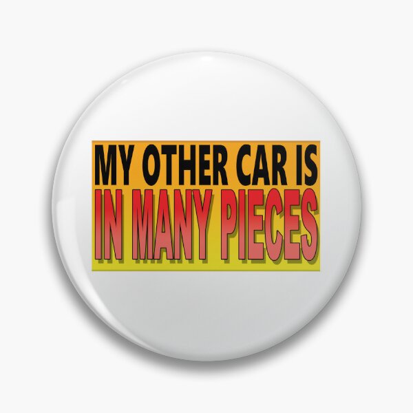 Item preview,  MY OTHER CAR IS IN MANY PIECES designed and sold by OldClassicCar.