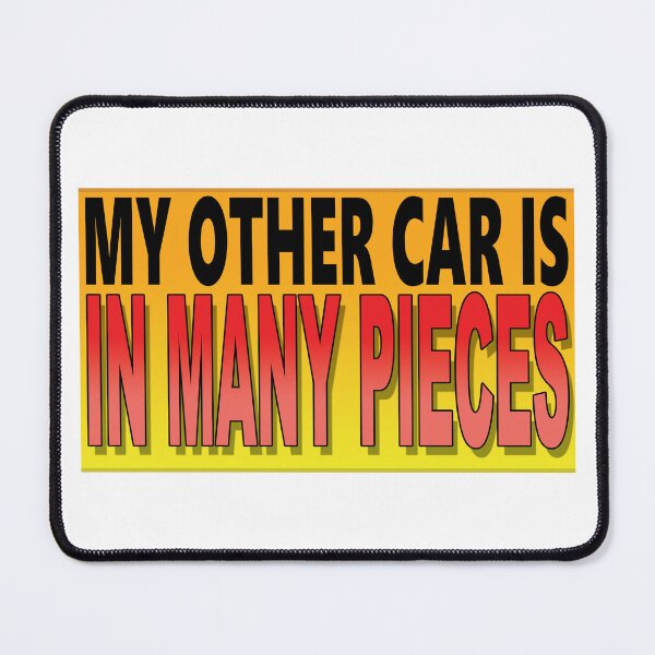 Item preview, MY OTHER CAR IS IN MANY PIECES designed and sold by OldClassicCar.