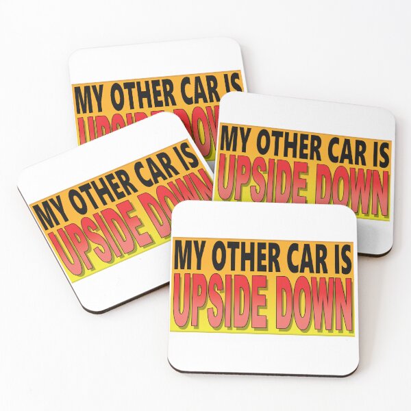 Item preview, MY OTHER CAR IS UPSIDE DOWN designed and sold by OldClassicCar.