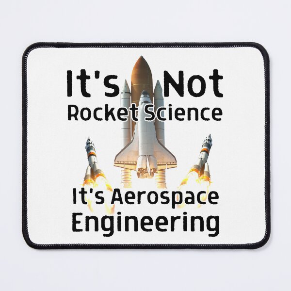 Item preview, It's Not Rocket Science, It's Aerospace Engineering designed and sold by Kormix.