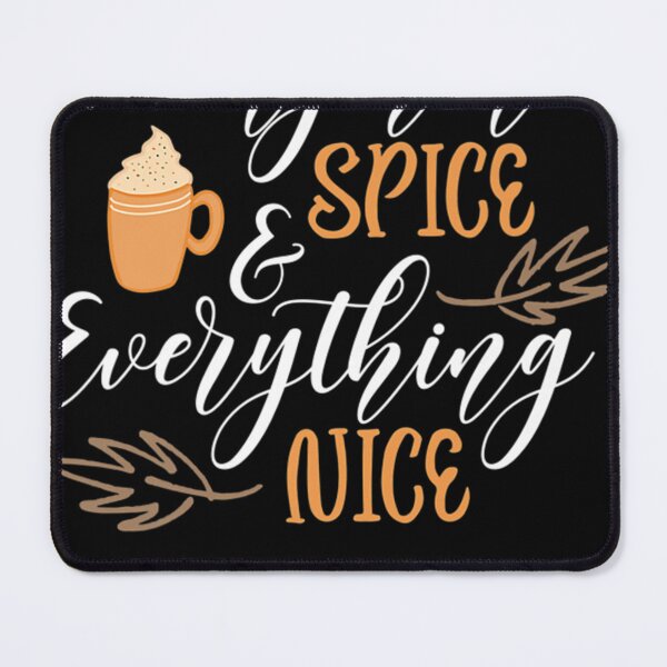 Item preview, Pumpkin Spice Pumpkin Spice Everything Nice designed and sold by obaczciubucv.