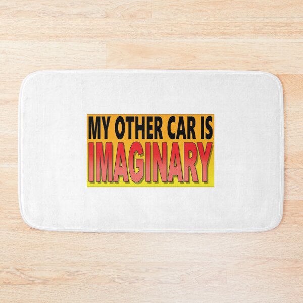 Item preview, MY OTHER CAR IS IMAGINARY designed and sold by OldClassicCar.
