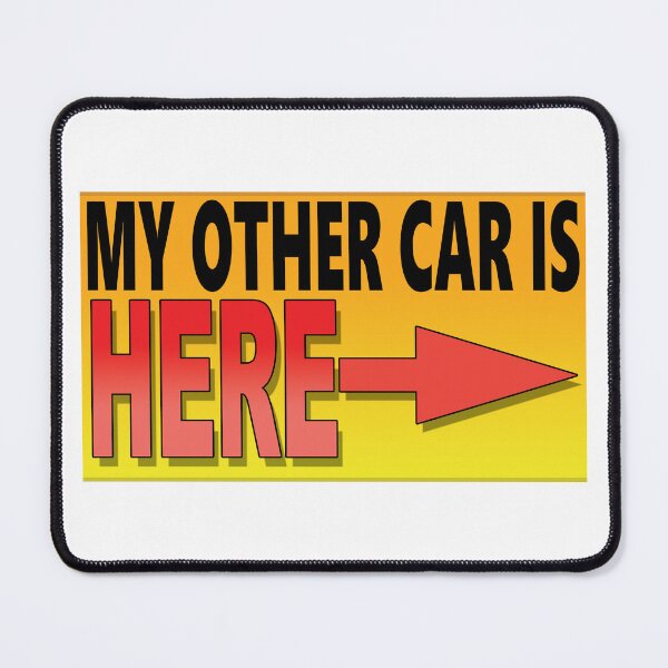 Item preview, MY OTHER CAR IS HERE -> designed and sold by OldClassicCar.