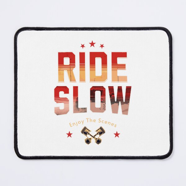 Item preview, Ride Slow designed and sold by CyberWindow.