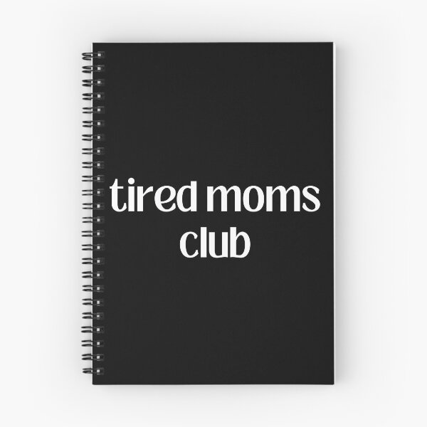 Item preview, Tired moms club  designed and sold by Tooshe.