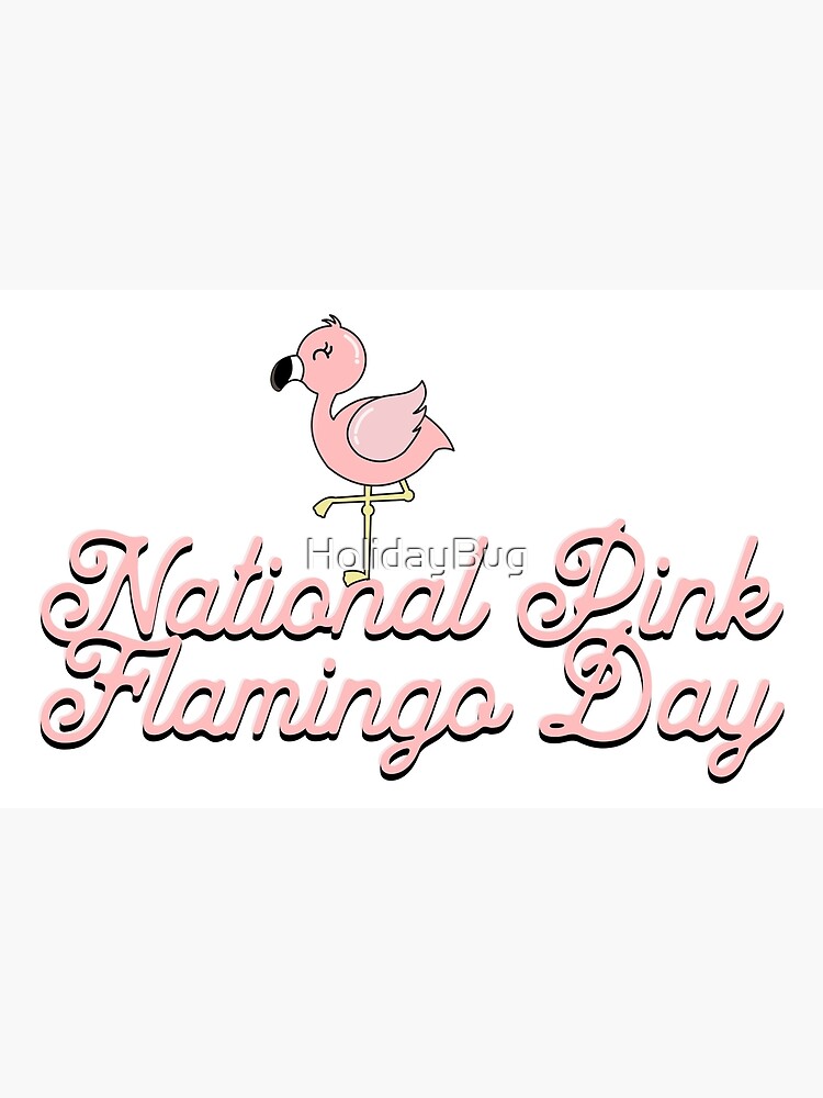 Today is: Pink Flamingo Day