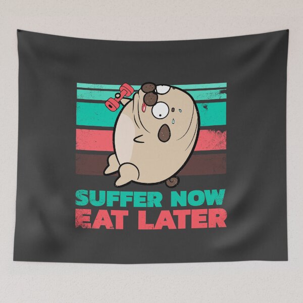 Item preview, Suffer now Eat later - Funny fitness gym dog designed and sold by sashashuba.