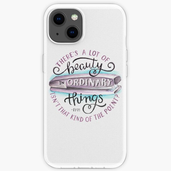 There's a Lot of Beauty in Ordinary Things iPhone Soft Case