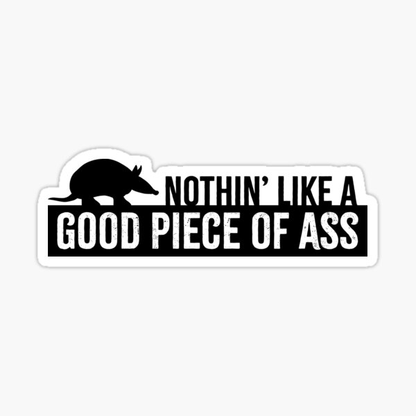Item preview, Nothin' Like a Good Piece of Ass (black) - Steel Magnolias  designed and sold by La-La-Lou.