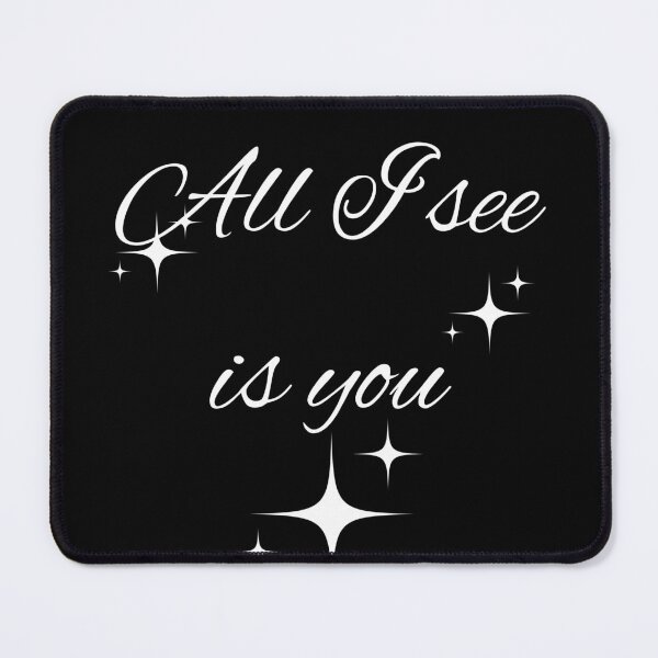 Item preview, All I see is you designed and sold by TLC4ever.