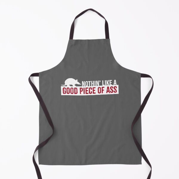 Item preview, Nothin' Like a Good Piece of Ass (white) - Steel Magnolias designed and sold by La-La-Lou.