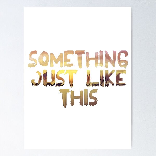 Something Just Like This (Remixes) : The Chainsmokers & Coldplay Canvas  Poster Bedroom Decor Sports Landscape Office Room Decor Gift