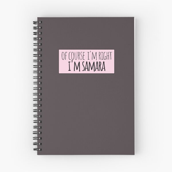 Item preview, Of Course I'm Right I'm Samara Funny Personalized designed and sold by kindxinn.