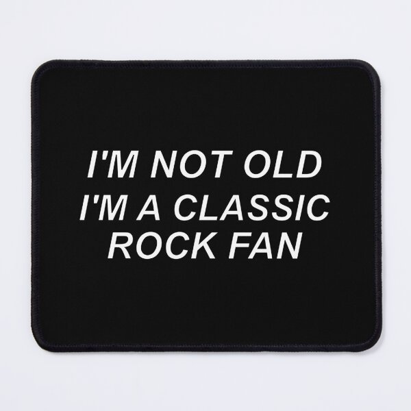 Item preview,  I'm not old I'm a classic rock fan white designed and sold by WisenWitty.