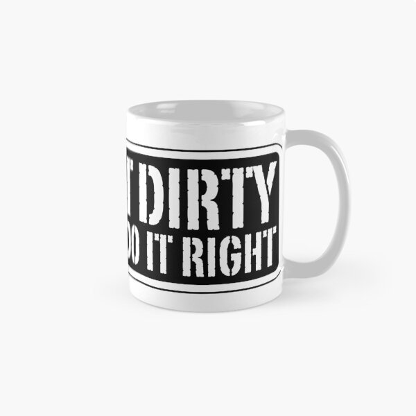 Item preview, Sex isn't dirty unless you do it right! designed and sold by outlaw70.